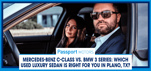 Mercedes-Benz C-Class vs BMW 3 Series- Which Used Luxury Sedan is Right for You in Plano, TX
