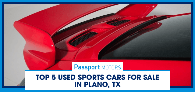 Top 5 Used Sports Cars for Sale in Plano, TX