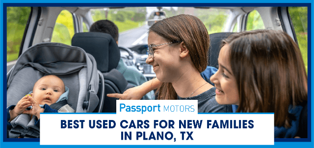 Best Used Cars for New Families in Plano, TX